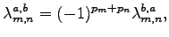 $\displaystyle \lambda^{a,b}_{m,n}=(-1)^{p_m+p_n} \lambda^{b,a}_{m,n},$