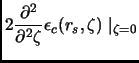 $\displaystyle 2 \frac{\partial^2}{\partial^2\zeta}\epsilon_c (r_s,\zeta)\mid_{\zeta=0}$