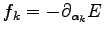 $ f_k= -{ \partial_{\alpha_k} E } $