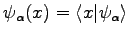 $ \psi_\alpha(x) = \langle x \vert \psi_\alpha \rangle$