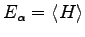 $ E_\alpha = \langle H \rangle$