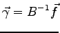 $\displaystyle \vec{\gamma} = B^{-1} \vec{f}$