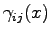 $ \gamma_{ij}(x)$