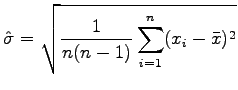 $\displaystyle \hat{\sigma} = \sqrt{\frac{1}{n(n-1)}\sum_{i=1}^n (x_i - \bar{x})^2}$