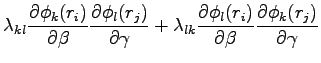 $\displaystyle \lambda_{kl}\frac{\partial \phi_k(r_i)}{\partial \beta} \frac{\pa...
...rtial \phi_l(r_i)}{\partial \beta} \frac{\partial \phi_k(r_j)}{\partial \gamma}$