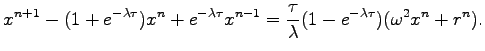 $\displaystyle x^{n+1}-(1+e^{-\lambda \tau })x^n+e^{-\lambda \tau} x^{n-1} = \frac{\tau}{\lambda}(1- e^{-\lambda \tau}) ( \omega^2 x^n +r^n).$
