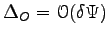 $ \Delta_O = \mathcal O (\delta \Psi)$