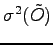 $\displaystyle \sigma^2 (\tilde O)$