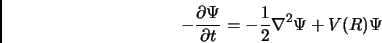 \begin{displaymath}
- \frac{\partial \Psi}{\partial t} = - \frac{1}{2}\nabla^2 \Psi + V(R) \Psi
\end{displaymath}