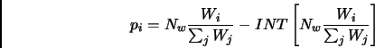 \begin{displaymath}
p_i = N_w \frac{W_i}{\sum_j W_j} - INT \left [N_w \frac{W_i}{\sum_j W_j} \right ]
\end{displaymath}