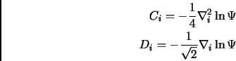 \begin{eqnarray*}
C_i = - \frac{1}{4}\nabla_i^2 \ln{\Psi} \\ D_i = - \frac{1}{\sqrt{2}}\nabla_i \ln{\Psi}
\end{eqnarray*}