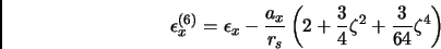 \begin{displaymath}
\epsilon_x^{(6)} = \epsilon_x - \frac{a_x}{r_s} \left( 2 + \frac{3}{4} \zeta^2 + \frac{3}{64} \zeta^4 \right)
\end{displaymath}