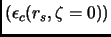 $(\epsilon_c(r_s,\zeta=0))$
