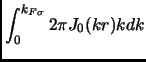 $\displaystyle \int_0^{k_{F \sigma}} 2 \pi J_0(kr) kdk$